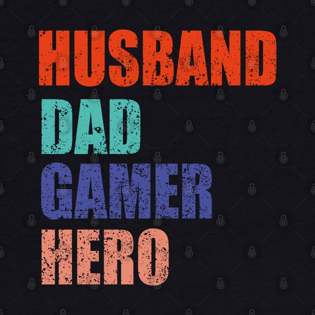 Husband Dad Gamer Hero by EvetStyles